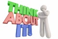 Think About It Person Problem Solving Words 3d Illustration