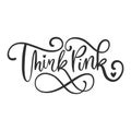 Think Pink hand drawn lettering.