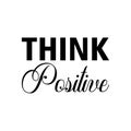 think positive black letter quote