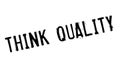 Think Quality rubber stamp