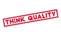 Think Quality rubber stamp