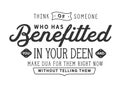 Think of someone who has benefitted you