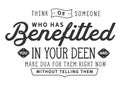 Think of someone who has benefitted you in your Deen