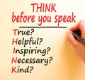 Think before you speak symbol. Concept words Think before you speak true helpful inspiring necessary kind on white paper.