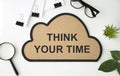 Think Your Time text on desk, business