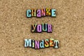 Change your mindset attitude