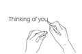 Thinking of you. Sketch illustration - female hands write with a pen