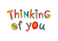 Thinking of you text. Typography for card, poster, invitation or