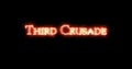 Third Crusade written with fire. Loop