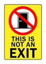 This is not an exit, information sign with a door inside a ban sign and text below. Royalty Free Stock Photo