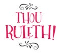 Thou Ruleth! Royalty Free Stock Photo