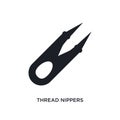 thread nippers isolated icon. simple element illustration from sew concept icons. thread nippers editable logo sign symbol design