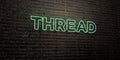 THREAD -Realistic Neon Sign on Brick Wall background - 3D rendered royalty free stock image Royalty Free Stock Photo