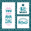 Three motivational quotes Be brave. You are amazing. Rejoice
