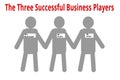 The Three Successful Business Players