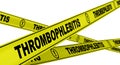 Thrombophlebitis. Yellow warning tapes