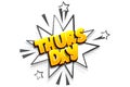 Thursday comic text speech bubble pop art Royalty Free Stock Photo