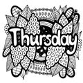 Thursday - day of the week. Motivational quote. Coloring page for adults. Greeting card design. Doodle lettering. Art therapy