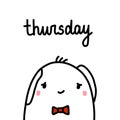 Thursday hand drawn illustration with cute marshmallow going out