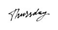 Thursday handwriting vector ink. Black on white. Brush-pen style lettering.