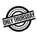 Only Thursday rubber stamp