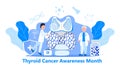Thyroid cancer awareness month illustration. Hypothyroidism concept vector for app, web