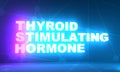 Thyroid stimulating hormone