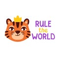 Tiger the king with golden crown. Chinese zodiac animal. Rule the world lettering. Symbol of the new year 2022, 2034. Vector Royalty Free Stock Photo