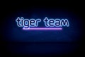 Tiger team - blue neon announcement signboard