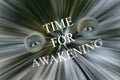 Time For Awakening Eyes Wide Open Illustration