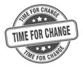 time for change stamp. time for change round grunge sign. Royalty Free Stock Photo