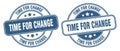 Time for change stamp. time for change label. round grunge sign Royalty Free Stock Photo