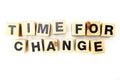 time for change words alphabet letter isolated on white background Royalty Free Stock Photo