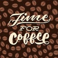 Time for coffee vintage hand lettering typography poster illustration