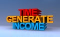 time generate income on blue Royalty Free Stock Photo