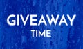 Time for a giveaway - banner template. Giveaway time phrase on blue background.