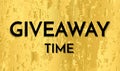 Time for a giveaway - banner template. Giveaway Time phrase on gold background.