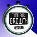 Time For Growth Message Means Increasing Or Rising