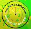 Time For Leadership Means Command Influence And Authority