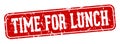 time for lunch rectangular sign. time for lunch stamp Royalty Free Stock Photo