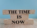 The time is now - words on brick blocks with letters, the time is now concept, Royalty Free Stock Photo
