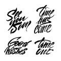 Time out, see you soon, good wishes lettering set