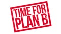 Time for plan B rubber stamp Royalty Free Stock Photo