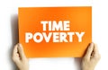 Time poverty text quote on card, concept background