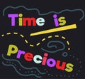 Time Is Precious quote sign poster Royalty Free Stock Photo