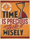 Time is Precious Waste it Wisely Royalty Free Stock Photo