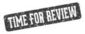 time for review rectangular sign. time for review stamp Royalty Free Stock Photo