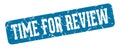 time for review rectangular sign. time for review stamp Royalty Free Stock Photo