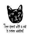 Time spent with a cat is never wasted.