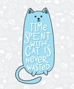 Time spent with cat wasted shirt quote lettering.
